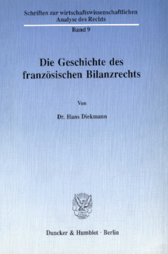 Die Geschichte des französischen Bilanzrechts Die Geschichte des französischen Bilanzrechts
