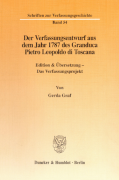 Der Verfassungsentwurf aus dem Jahr 1787 des Granduca Pietro Leopoldo di Toscana