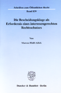 Die Bescheidungsklage als Erfordernis eines interessengerechten Rechtsschutzes