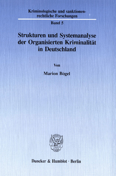 Strukturen und Systemanalyse der Organisierten Kriminalität in Deutschland