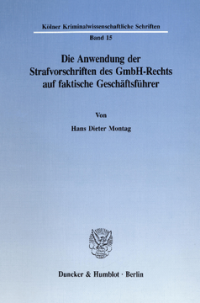Die Anwendung der Strafvorschriften des GmbH-Rechts auf faktische Geschäftsführer