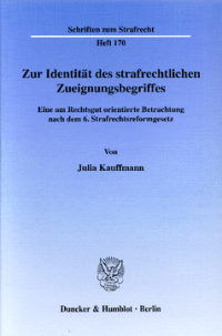 Zur Identität des strafrechtlichen Zueignungsbegriffes