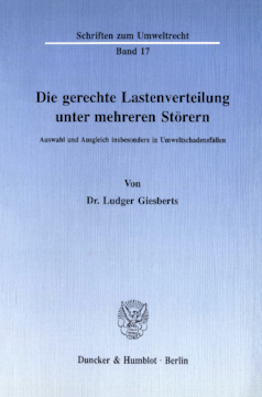 Die gerechte Lastenverteilung unter mehreren Störern Die gerechte Lastenverteilung unter mehreren Störern