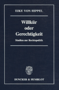 Willkür oder Gerechtigkeit