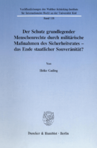 Der Schutz grundlegender Menschenrechte durch militärische Maßnahmen des Sicherheitsrates - das Ende staatlicher Souveränität?