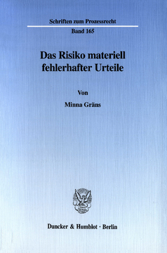 Das Risiko materiell fehlerhafter Urteile Das Risiko materiell fehlerhafter Urteile