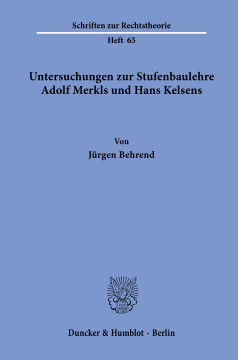 Untersuchungen zur Stufenbaulehre Adolf Merkls und Hans Kelsens