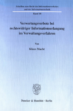 Verwertungsverbote bei rechtswidriger Informationserlangung im Verwaltungsverfahren Verwertungsverbote bei rechtswidriger Informationserlangung im Verwaltungsverfahren