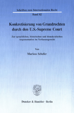 Konkretisierung von Grundrechten durch den U.S.-Supreme Court