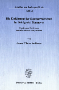 Die Einführung der Staatsanwaltschaft im Königreich Hannover