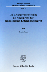 Die Zwangsvollstreckung als Nagelprobe für den modernen Enteignungsbegriff