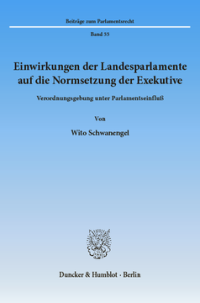 Einwirkungen der Landesparlamente auf die Normsetzung der Exekutive