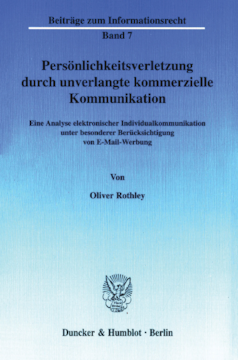 Persönlichkeitsverletzung durch unverlangte kommerzielle Kommunikation Persönlichkeitsverletzung durch unverlangte kommerzielle Kommunikation