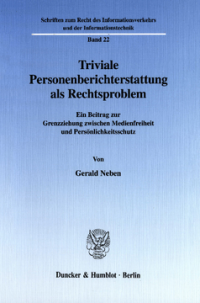 Triviale Personenberichterstattung als Rechtsproblem