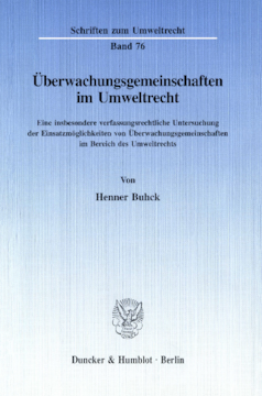 Überwachungsgemeinschaften im Umweltrecht Überwachungsgemeinschaften im Umweltrecht