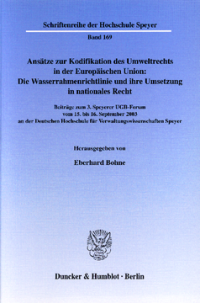 Ansätze zur Kodifikation des Umweltrechts in der Europäischen Union: Die Wasserrahmenrichtlinie und ihre Umsetzung in nationales Recht