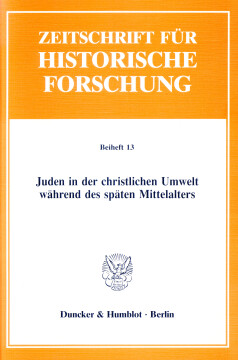 Juden in der christlichen Umwelt während des späten Mittelalters Juden in der christlichen Umwelt während des späten Mittelalters