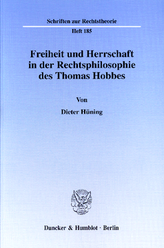 Freiheit und Herrschaft in der Rechtsphilosophie des Thomas Hobbes
