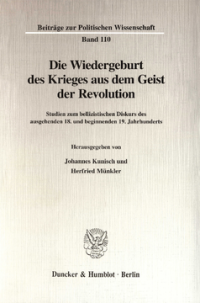 Die Wiedergeburt des Krieges aus dem Geist der Revolution