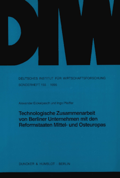 Technologische Zusammenarbeit von Berliner Unternehmen mit den Reformstaaten Mittel- und Osteuropas Technologische Zusammenarbeit von Berliner Unternehmen mit den Reformstaaten Mittel- und Osteuropas
