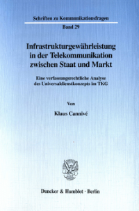 Infrastrukturgewährleistung in der Telekommunikation zwischen Staat und Markt