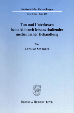 Tun und Unterlassen beim Abbruch lebenserhaltender medizinischer Behandlung Tun und Unterlassen beim Abbruch lebenserhaltender medizinischer Behandlung