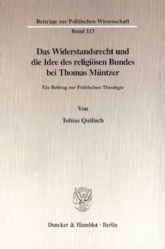 Das Widerstandsrecht und die Idee des religiösen Bundes bei Thomas Müntzer Das Widerstandsrecht und die Idee des religiösen Bundes bei Thomas Müntzer