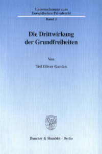 Die Drittwirkung der Grundfreiheiten