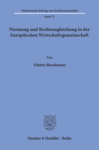 Normung und Rechtsangleichung in der Europäischen Wirtschaftsgemeinschaft