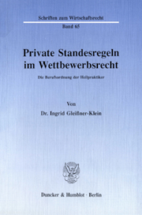 Private Standesregeln im Wettbewerbsrecht