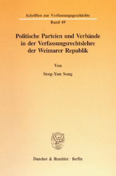 Politische Parteien und Verbände in der Verfassungsrechtslehre der Weimarer Republik
