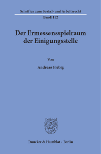 Der Ermessensspielraum der Einigungsstelle