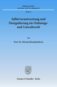 Selbstverantwortung und Deregulierung im Ordnungs- und Umweltrecht