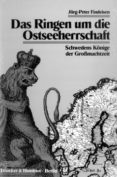 Das Ringen um die Ostseeherrschaft Das Ringen um die Ostseeherrschaft