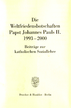 Die Weltfriedensbotschaften Papst Johannes Pauls II. 1993–2000