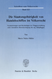 Die Staatszugehörigkeit von Handelsschiffen im Völkerrecht