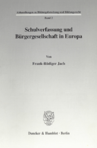 Schulverfassung und Bürgergesellschaft in Europa