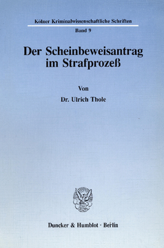 Der Scheinbeweisantrag im Strafprozeß Der Scheinbeweisantrag im Strafprozeß