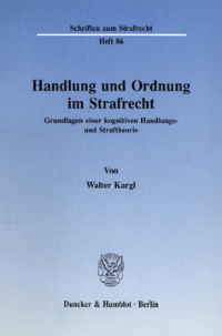 Handlung und Ordnung im Strafrecht