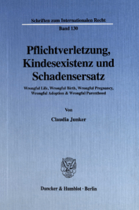 Pflichtverletzung, Kindesexistenz und Schadensersatz