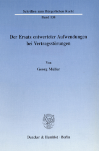 Der Ersatz entwerteter Aufwendungen bei Vertragsstörungen