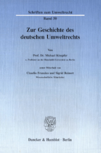 Zur Geschichte des deutschen Umweltrechts