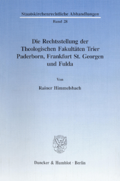 Die Rechtsstellung der Theologischen Fakultäten Trier, Paderborn, Frankfurt St. Georgen und Fulda