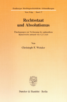 Rechtsstaat und Absolutismus Rechtsstaat und Absolutismus
