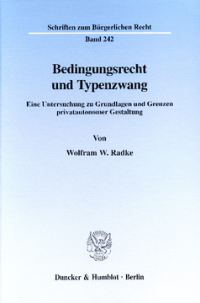 Bedingungsrecht und Typenzwang
