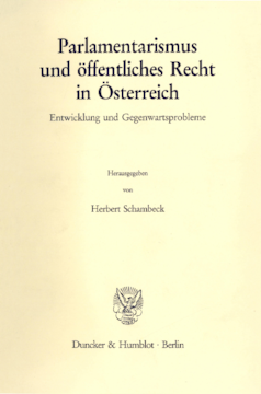 Parlamentarismus und öffentliches Recht in Österreich Parlamentarismus und öffentliches Recht in Österreich