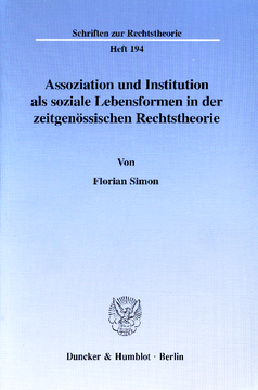Assoziation und Institution als soziale Lebensformen in der zeitgenössischen Rechtstheorie