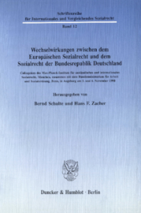 Wechselwirkungen zwischen dem Europäischen Sozialrecht und dem Sozialrecht der Bundesrepublik Deutschland