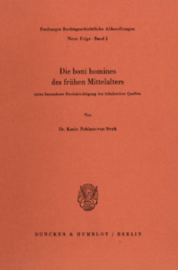 Die boni homines des frühen Mittelalters,