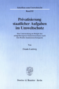 Privatisierung staatlicher Aufgaben im Umweltschutz